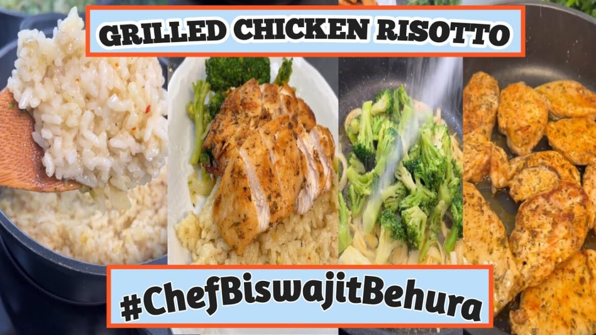 GRILLED CHICKEN RISOTTO || CHICKEN RISOTTO WITH BROCCOLI || GRILLED CHICKEN RISOTTO || CHICKEN RISOTTO WITH BROCCOLI ||