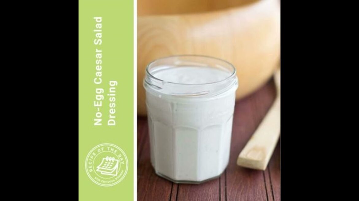 No-Egg Caesar Salad Dressing