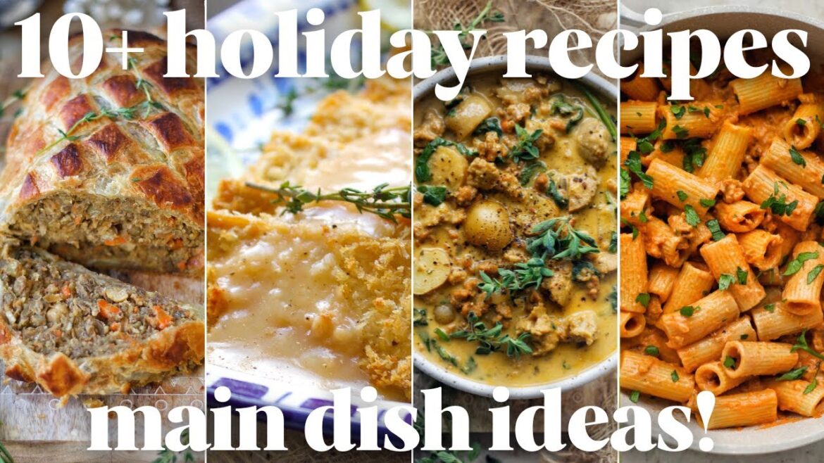 10+ Holiday Main Dish Recipes 10+ Holiday Main Dish Recipes