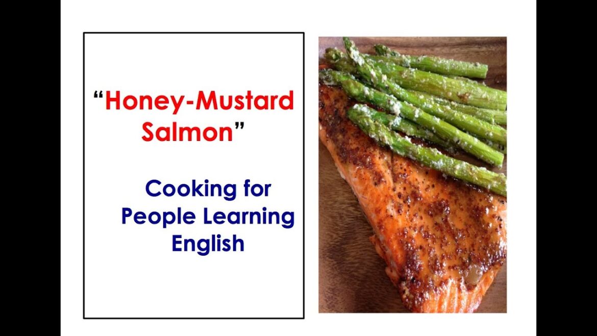 How to Cook Honey-Mustard Salmon. Cooking for People Studying English.