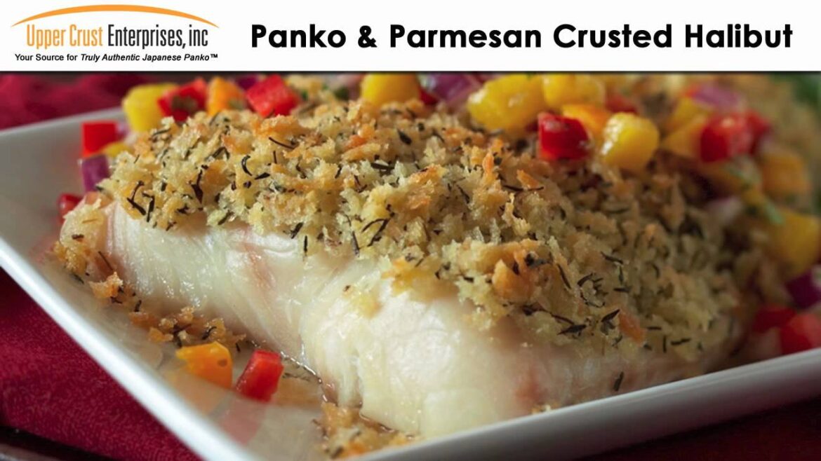Panko & Parmesan Crusted Halibut Panko & Parmesan Crusted Halibut