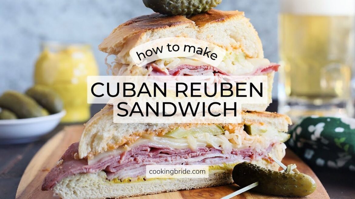 How to Make a Toasted Cuban Reuben Sandwich with Video