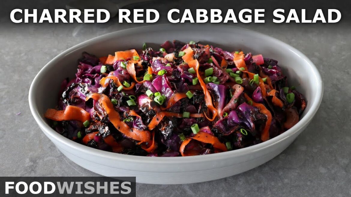 Charred Red Cabbage & Carrot Salad | Viral Charred Cabbage Perfected | Food Wishes Charred Red Cabbage & Carrot Salad | Viral Charred Cabbage Perfected | Food Wishes