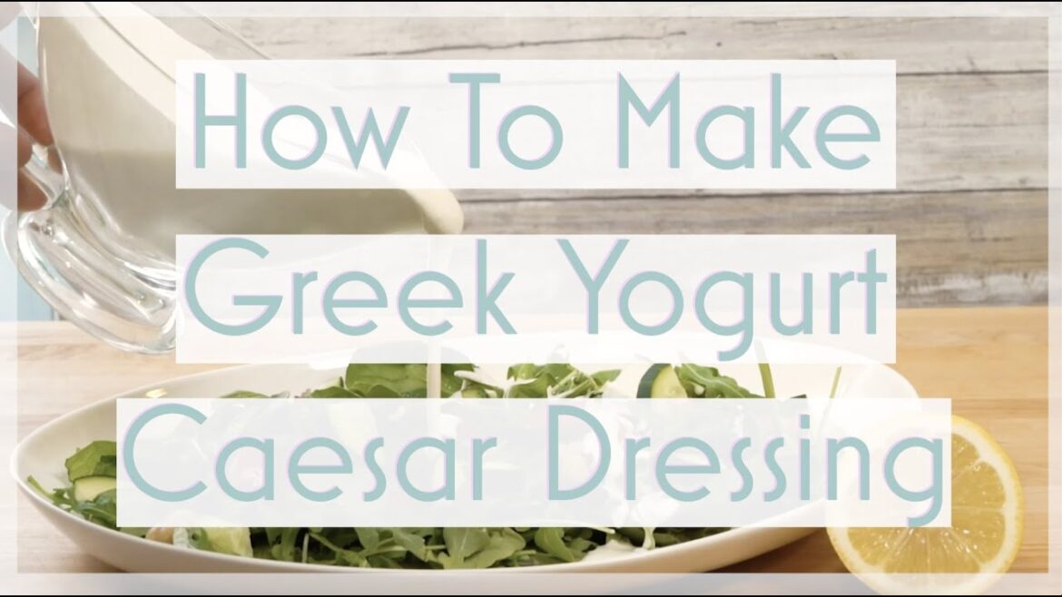 Homemade Caesar Salad Dressing l How to Make Greek Yogurt Caesar Salad Dressing [2021 Recipe]