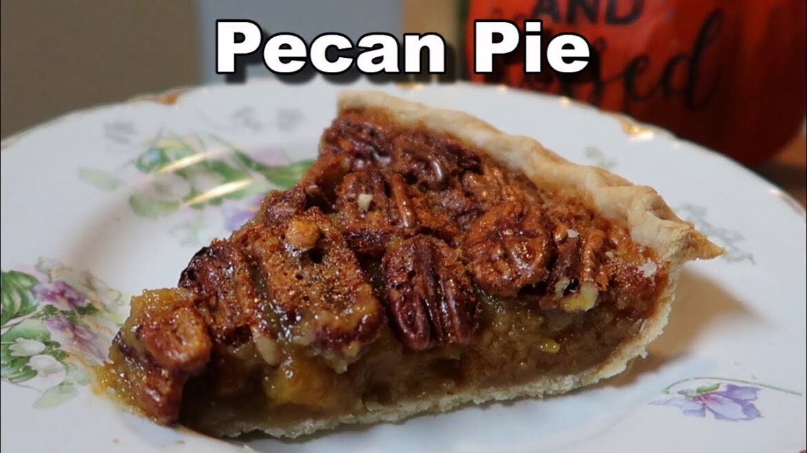 Southern Pecan Pie & Homemade Pie Crust
