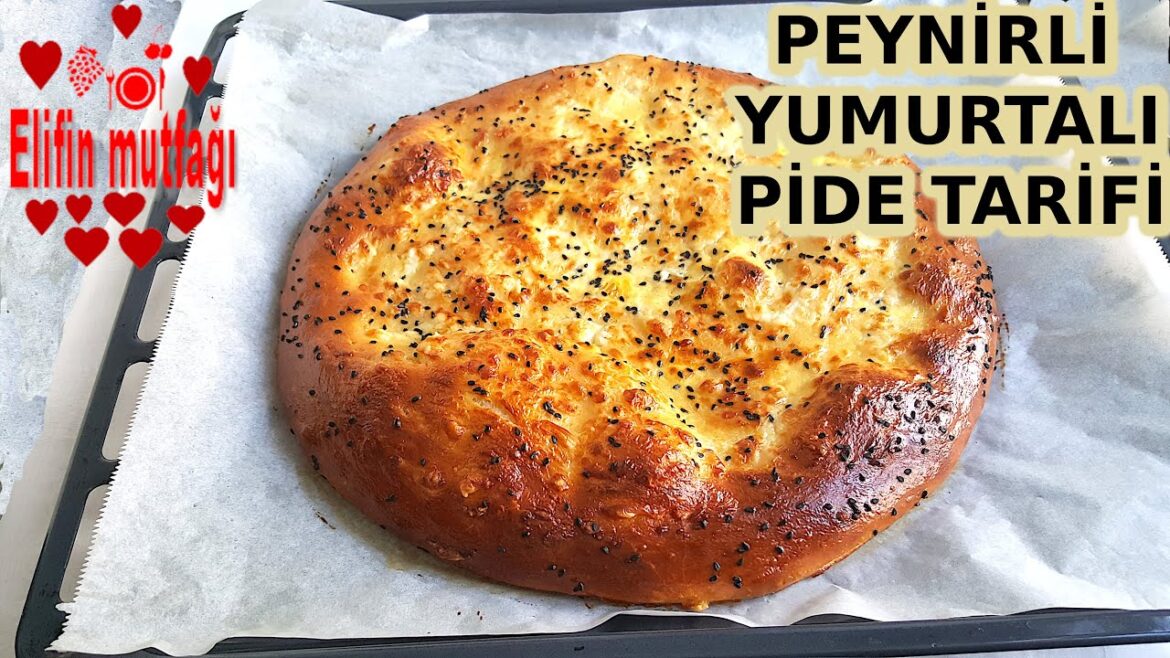 Kolay ve Leziz: Peynirli Yumurtalı Pide Pişirme Tarifi