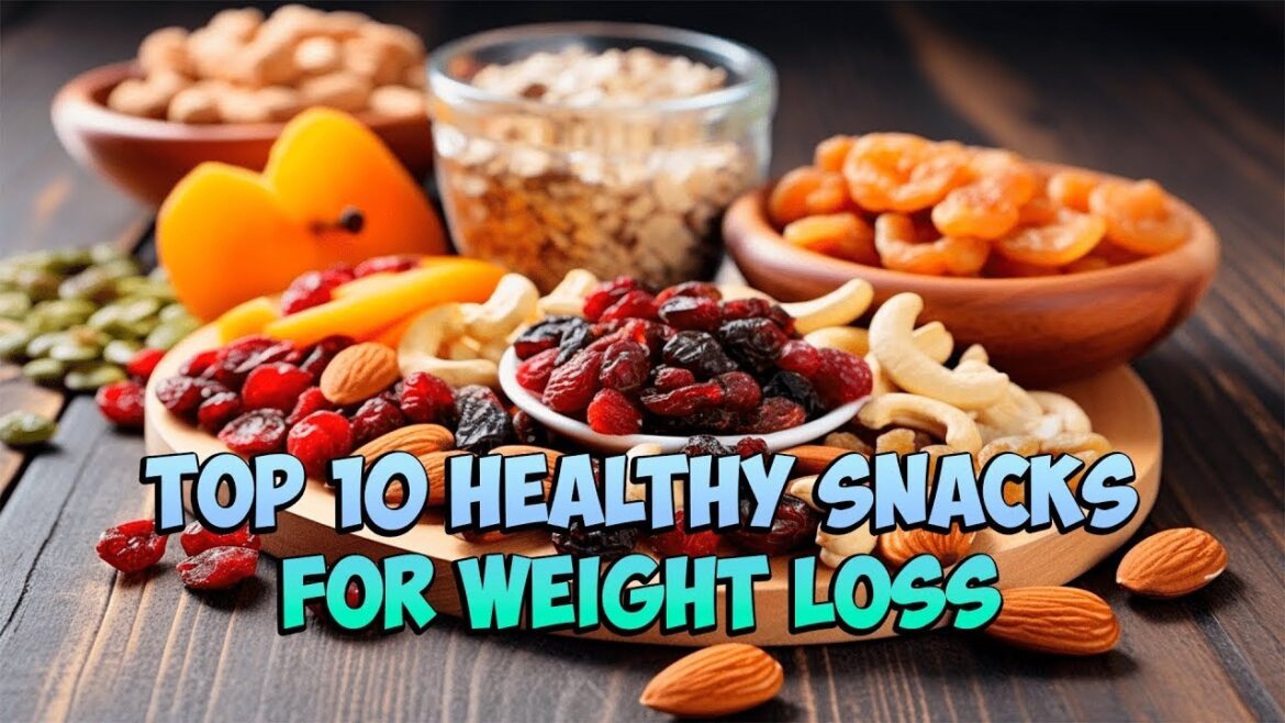 Top 10 Healthy Snacks for Weight Loss Top 10 Healthy Snacks for Weight Loss
