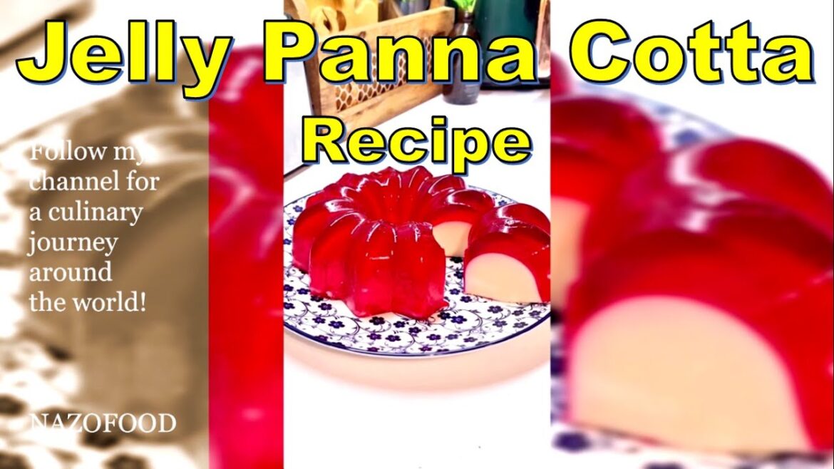 Jelly Panna Cotta Recipe: A Delightful Dessert Extravaganza-4K Jelly Panna Cotta Recipe: A Delightful Dessert Extravaganza-4K
