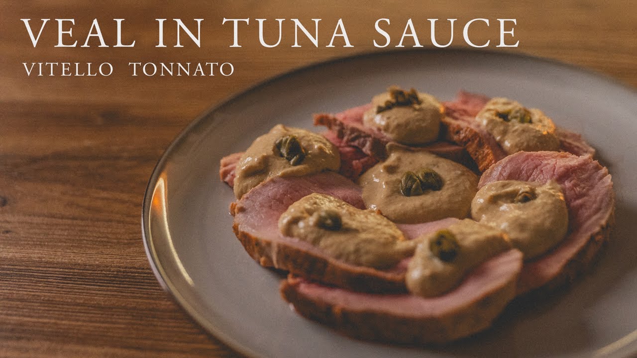 How to Make Delicious Vitello Tonnato Italian Veal in Tuna Sauce