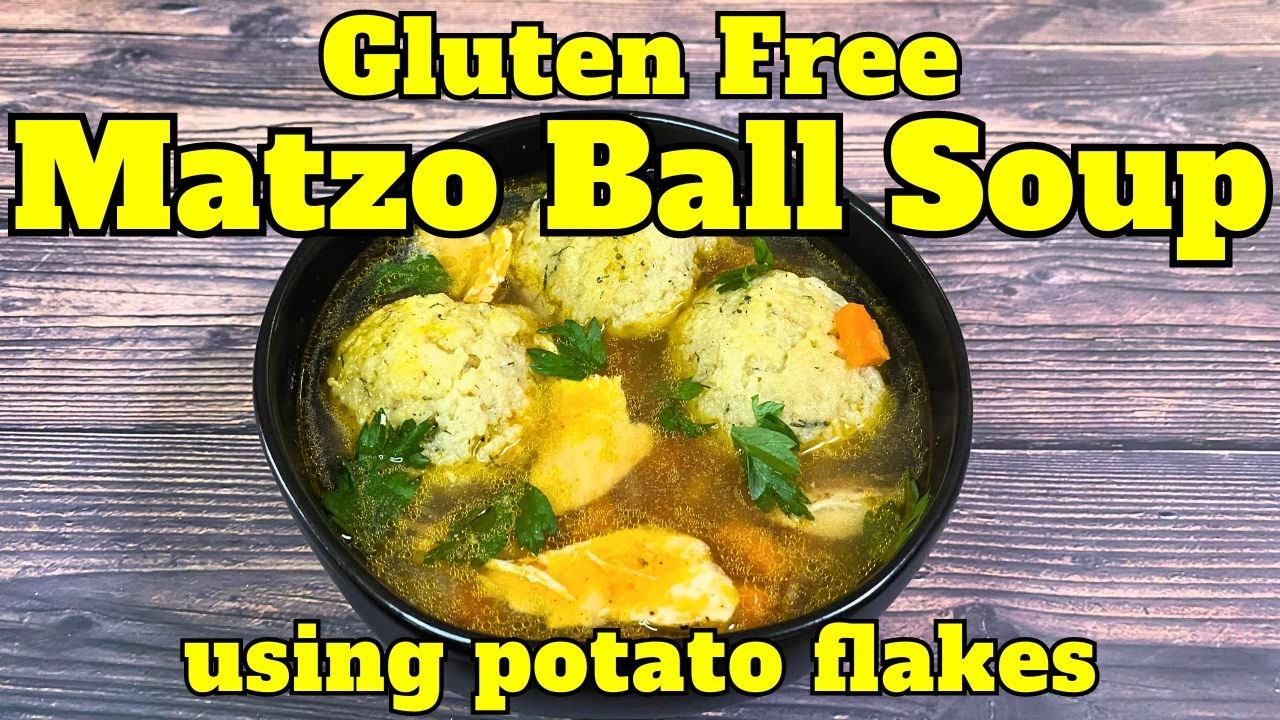 GLUTEN FREE MATZO BALL SOUP Recipe Using Potato Flakes Dining and Cooking