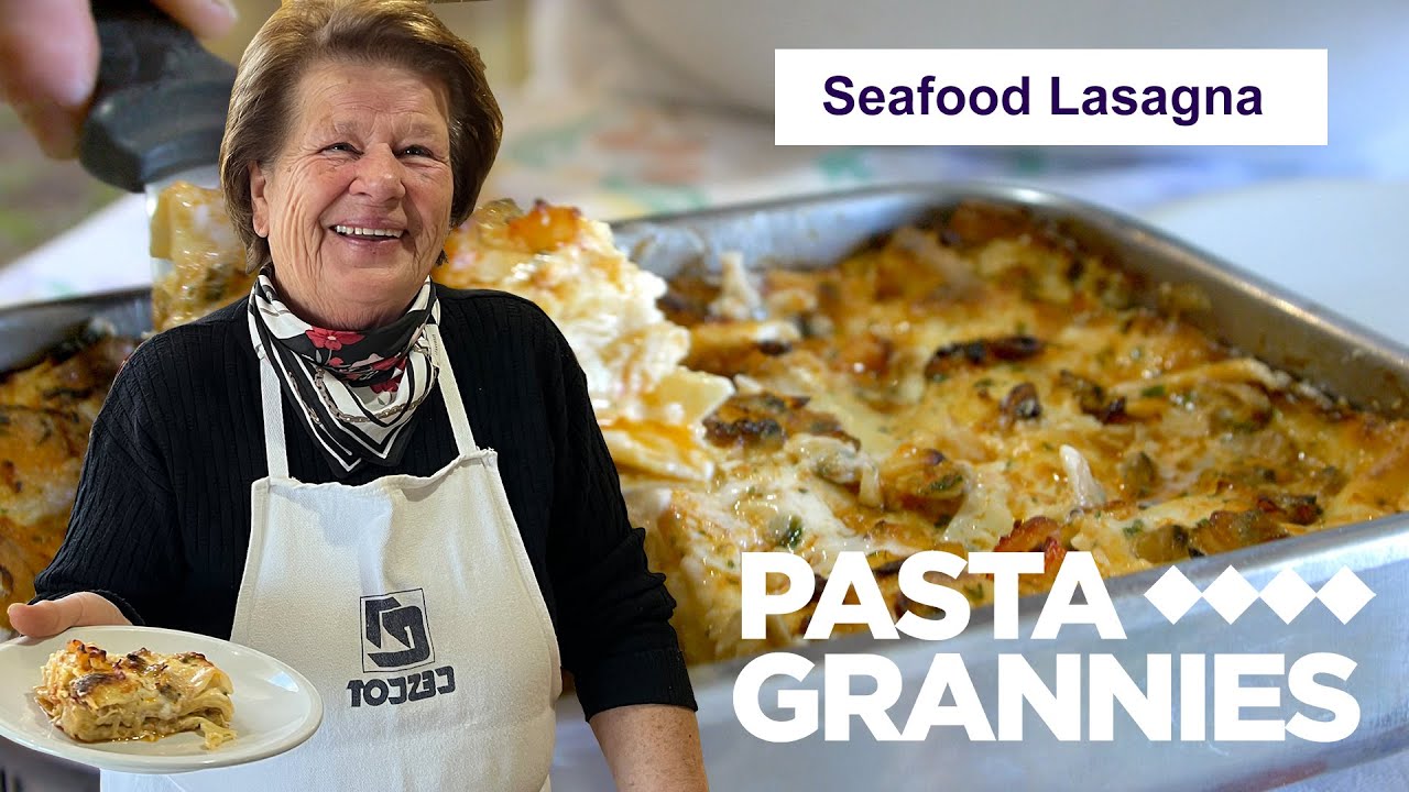 Mirella makes a delicious seafood lasagna! Pasta Grannies Dining