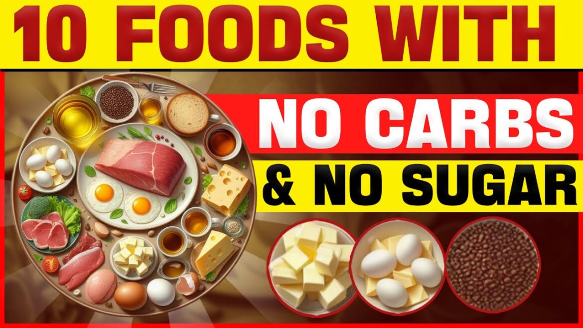 10 Best Foods with No Carbs and No Sugar 10 Best Foods with No Carbs and No Sugar