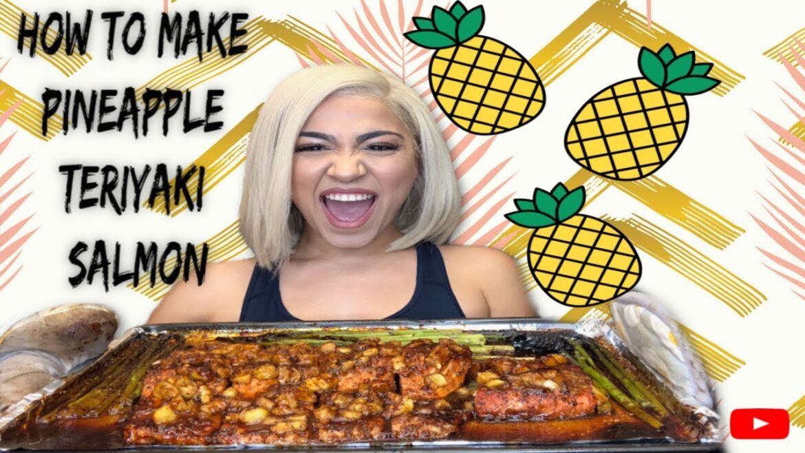 How to make Pineapple Teriyaki Salmon -  Baked Salmon recipe  @IMNAISHALEE