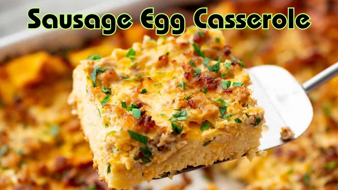 Sausage Egg Casserole | Breakfast Sausage Egg Casserole | Homemade ...