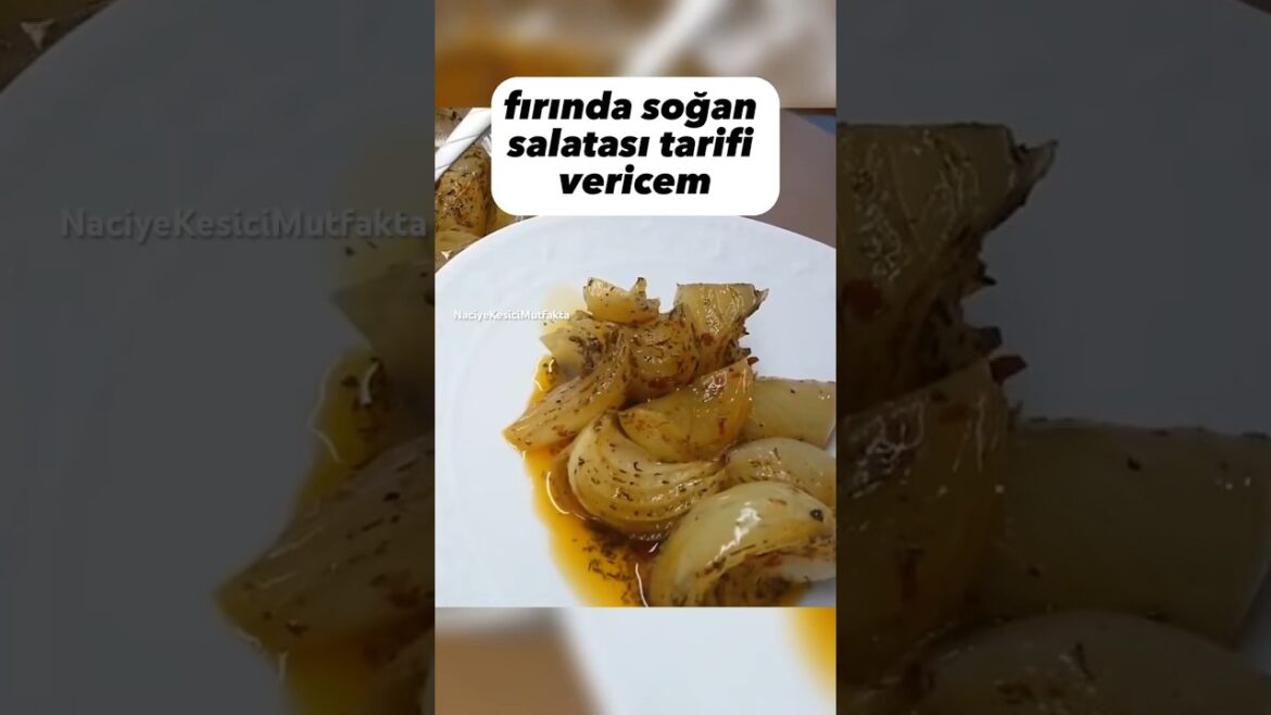 Fırında Soğan Salatası