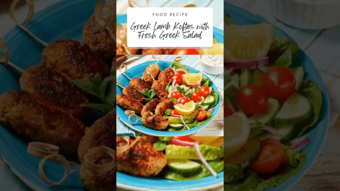 Greek Lamb Koftas with Fresh Greek Salad | YumTastic Foodie Greek Lamb Koftas with Fresh Greek Salad | YumTastic Foodie