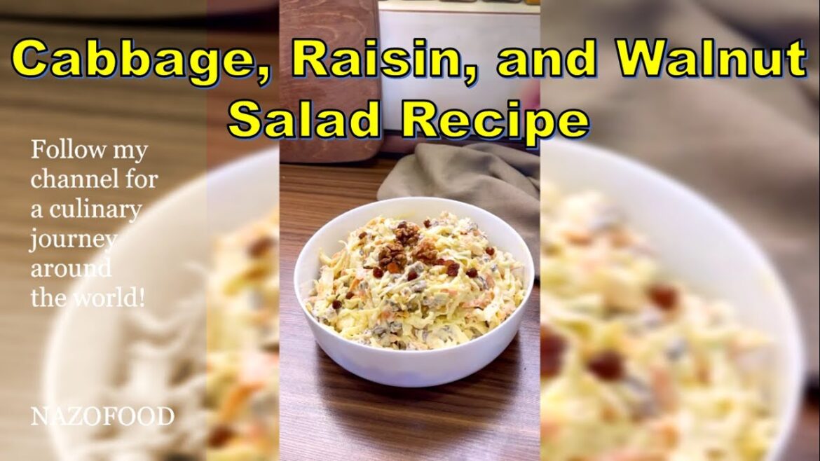 Cabbage, Raisin, and Walnut Salad Recipe: A Crunchy Twist on a Classic Dish-4K Cabbage, Raisin, and Walnut Salad Recipe: A Crunchy Twist on a Classic Dish-4K