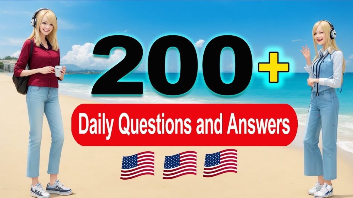 200+ Daily Life Small Talk Questions and Answers - Real English Conversation