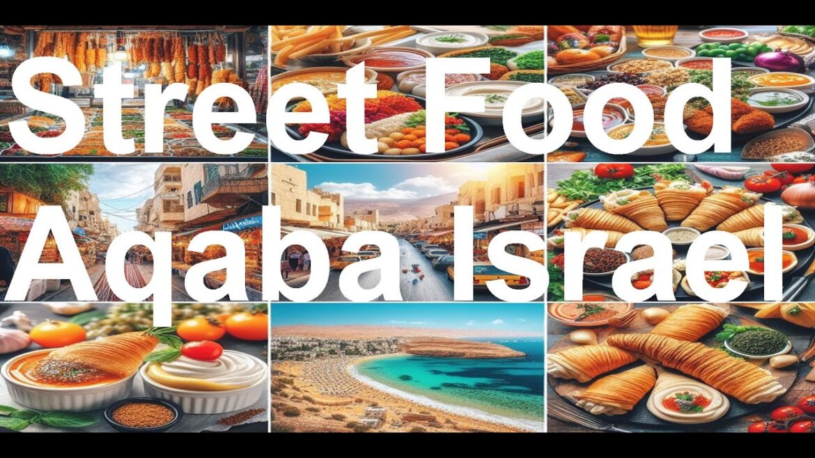 Aqaba & Israel Street Food in 4K Aqaba & Israel Street Food in 4K