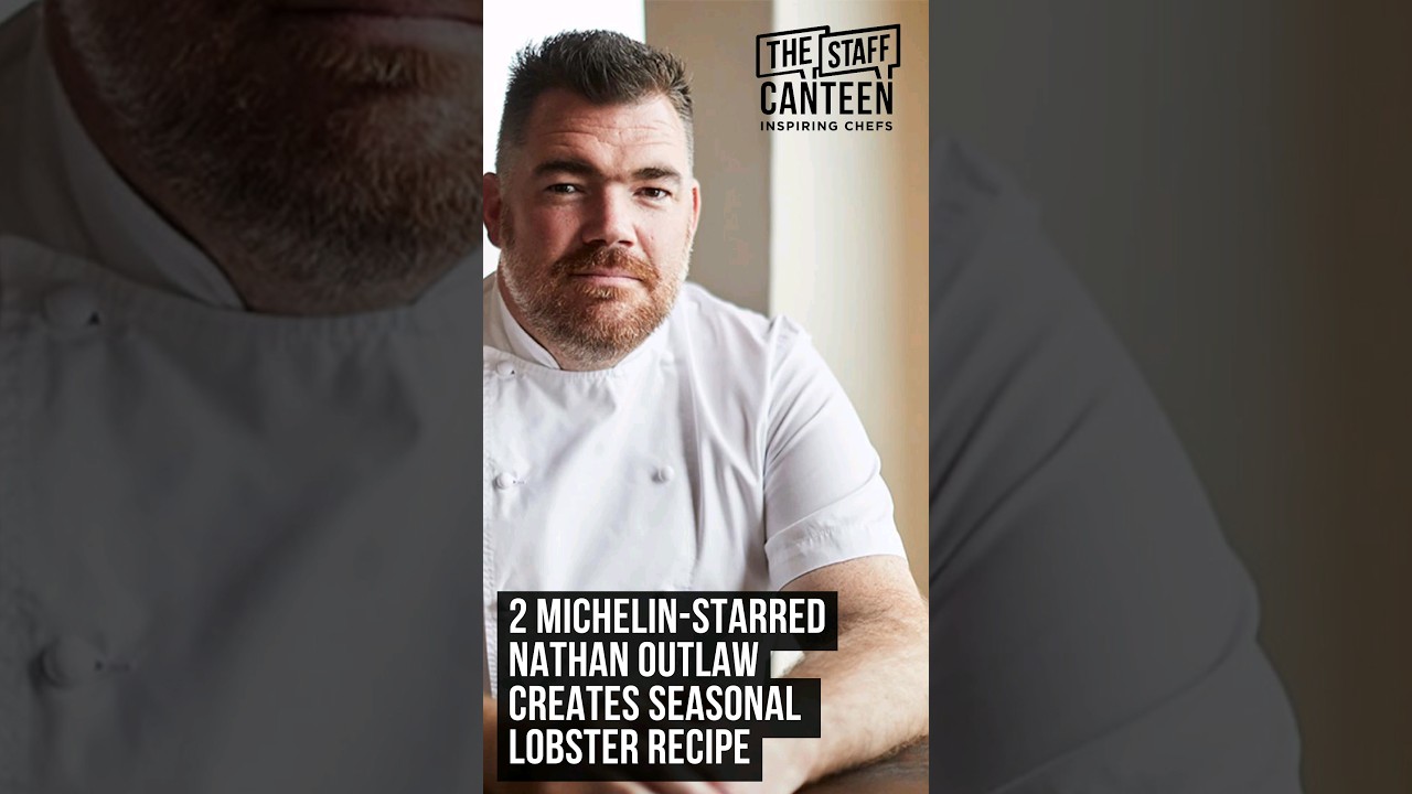 2 Michelinstarred Nathan Outlaw creates seasonal lobster recipe