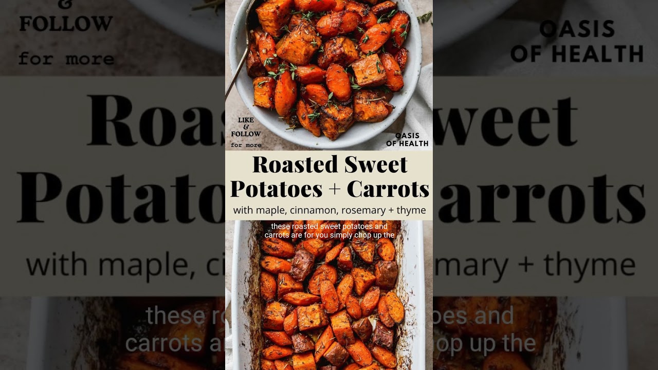 Delicious Roasted Sweet Potatoes & Carrots Recipe - Dining and Cooking