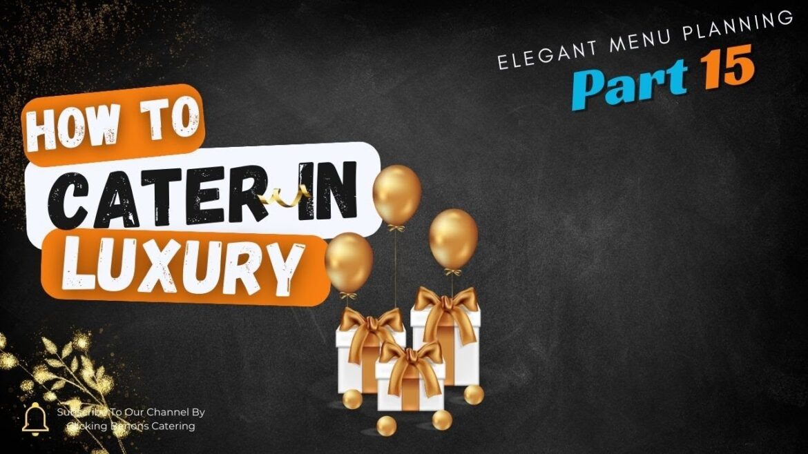 How the RICH Party through Elegant Menu Planning