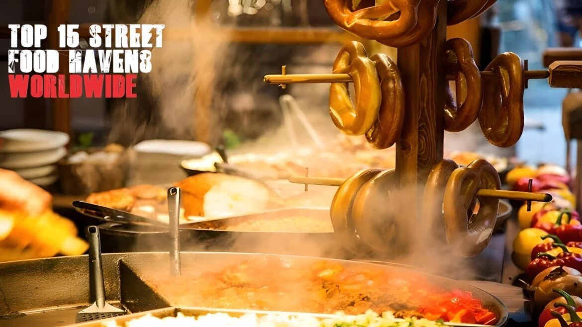 Top 15 Street Food Havens WorldWide