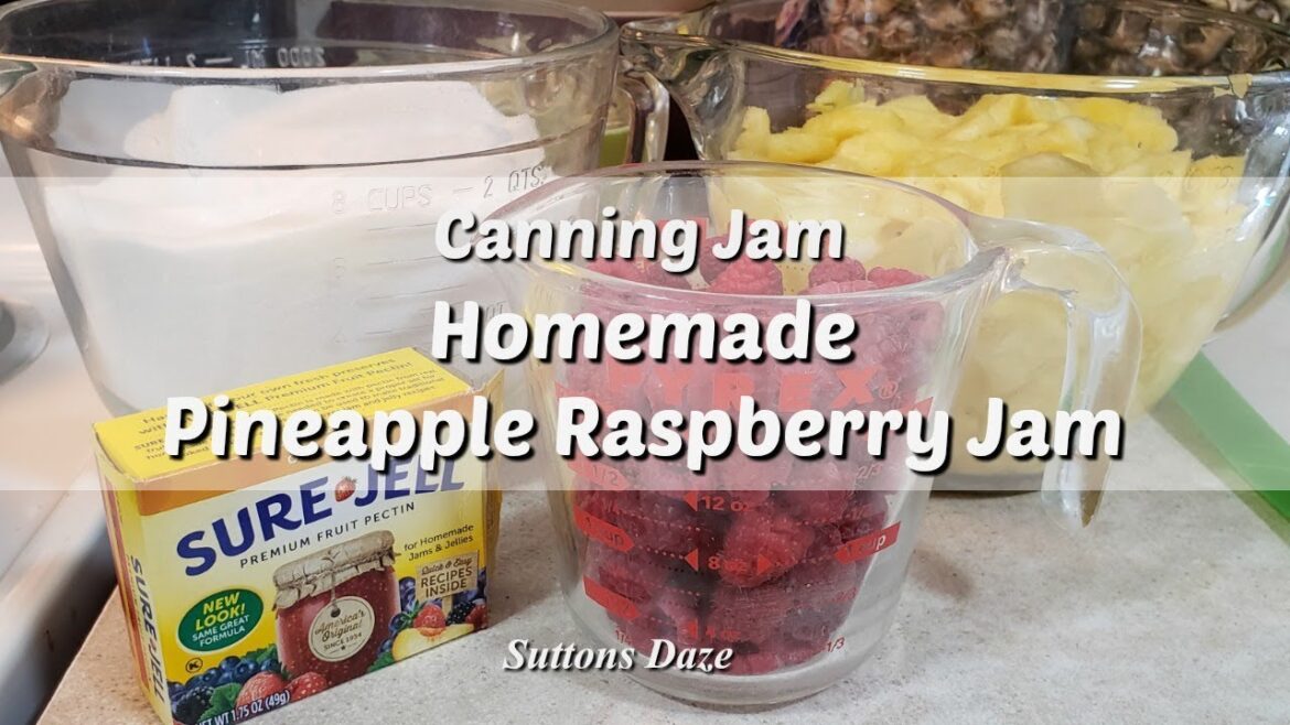 Canning Homemade Raspberry Pineapple Jam