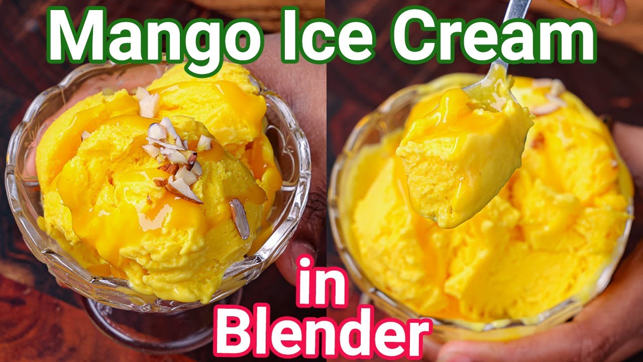Mango Ice Cream in Blender Just 5 Ingredients & 5 Minutes Homemade