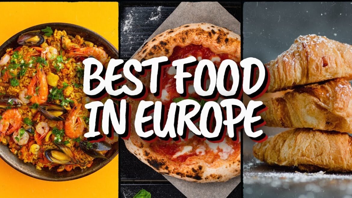 Top 25 Must Try European Foods: Culinary Journey Across Europe's Iconic Dishes