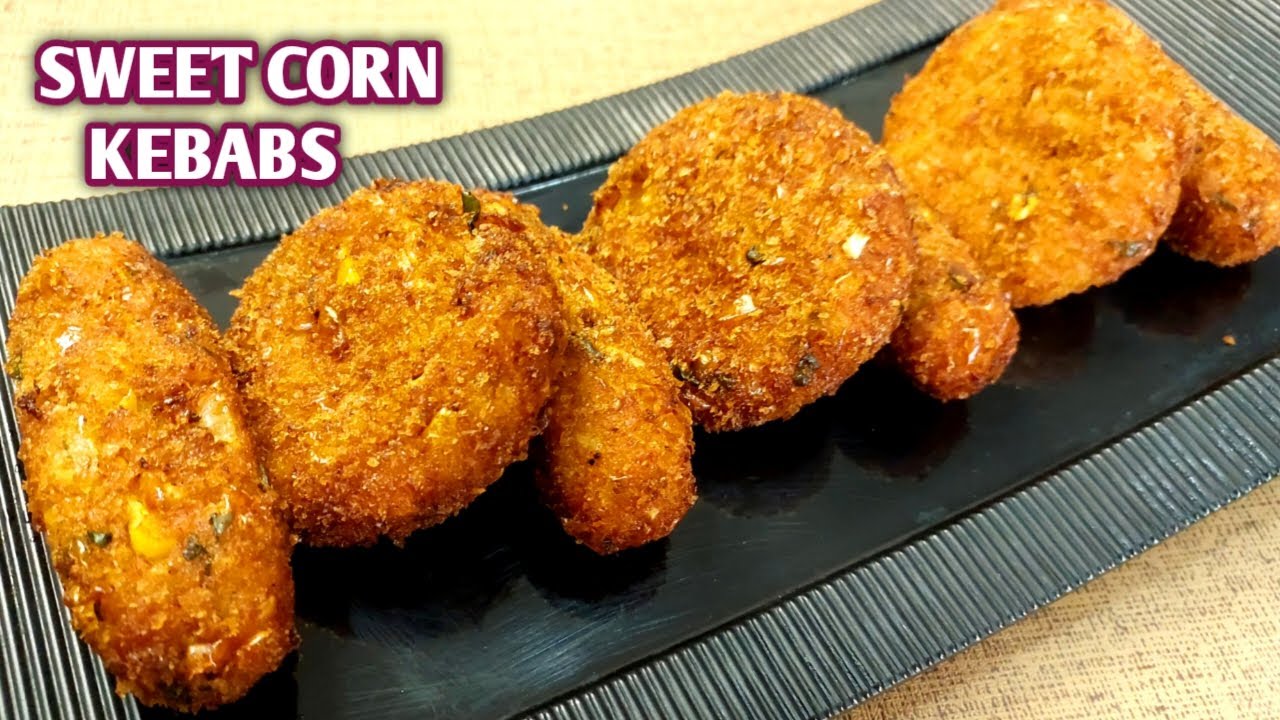 Crispy Sweet Corn Kebabs | Corn cutlet | sweet corn snacks recipe ...