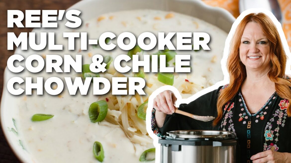 Ree Drummond's Multi-Cooker Corn and Green Chile Chowder | The Pioneer Woman | Food Network