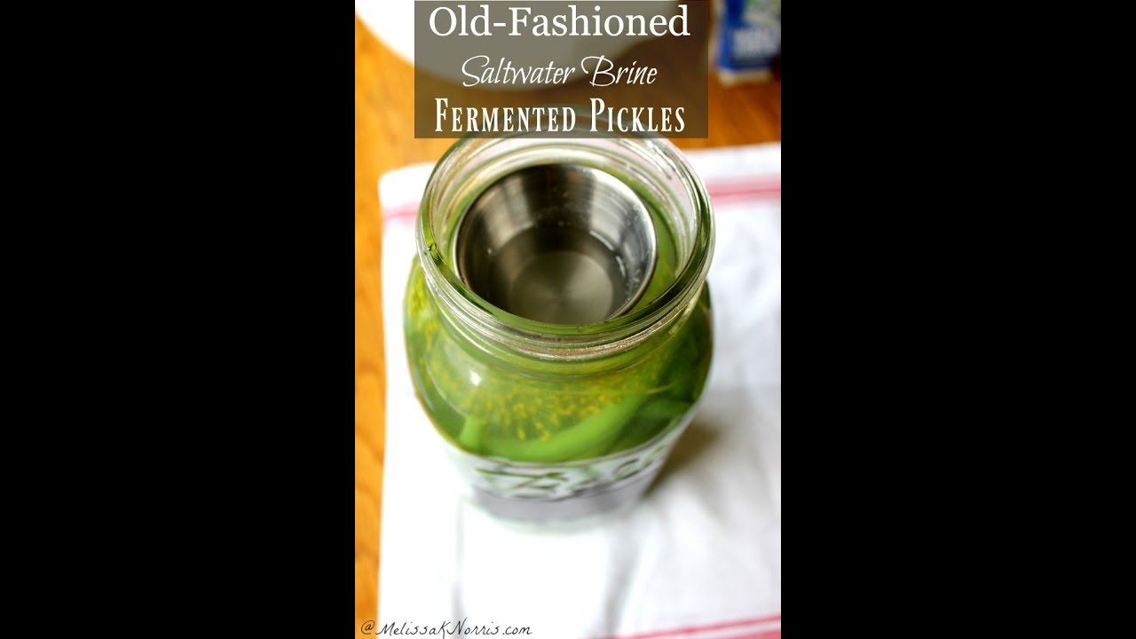 How to Make OldFashioned Saltwater Brine Fermented Pickles Dining and Cooking