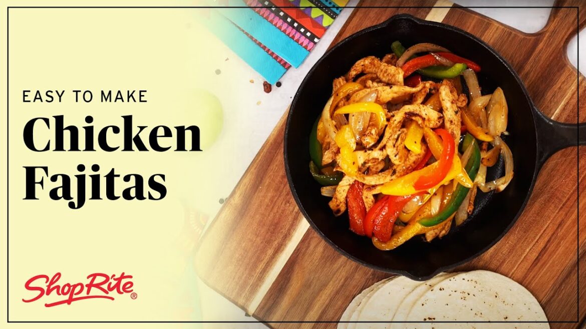 Easy to Make Chicken Fajitas Recipe | ShopRite Grocery Stores