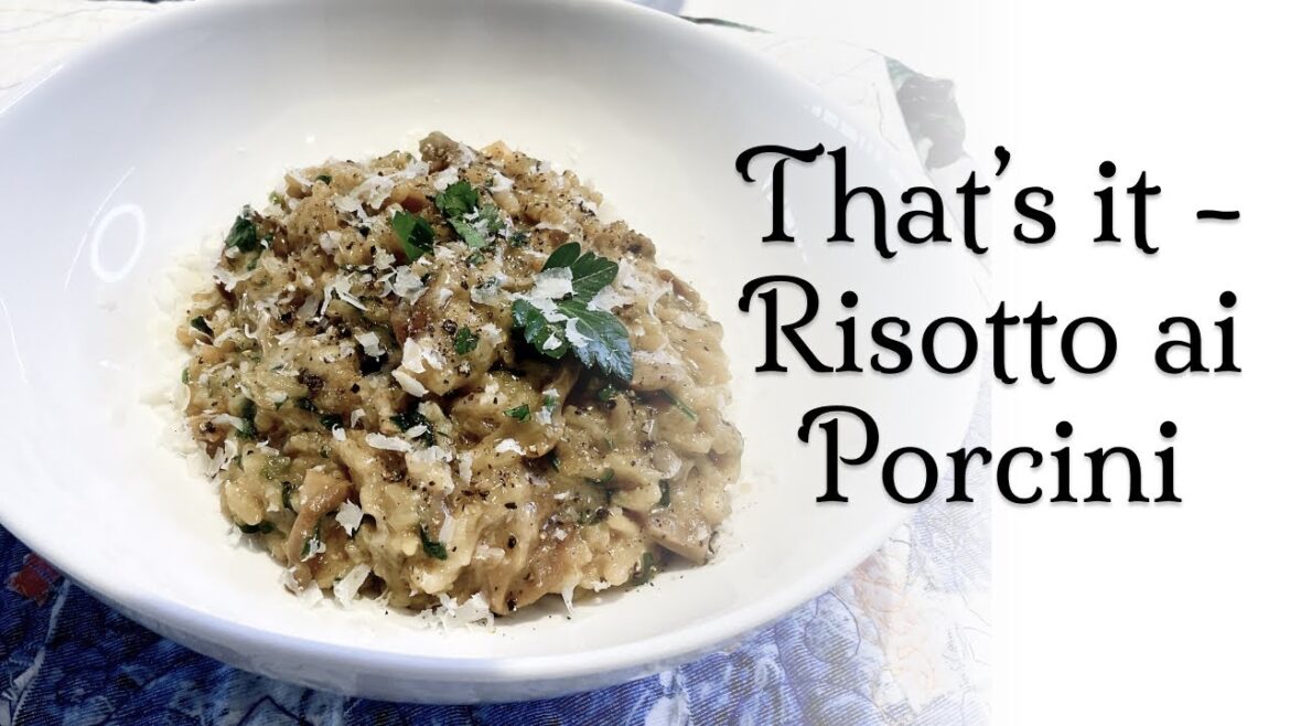 Authentic Porcini Paradise: Mastering True Italian Risotto at home!