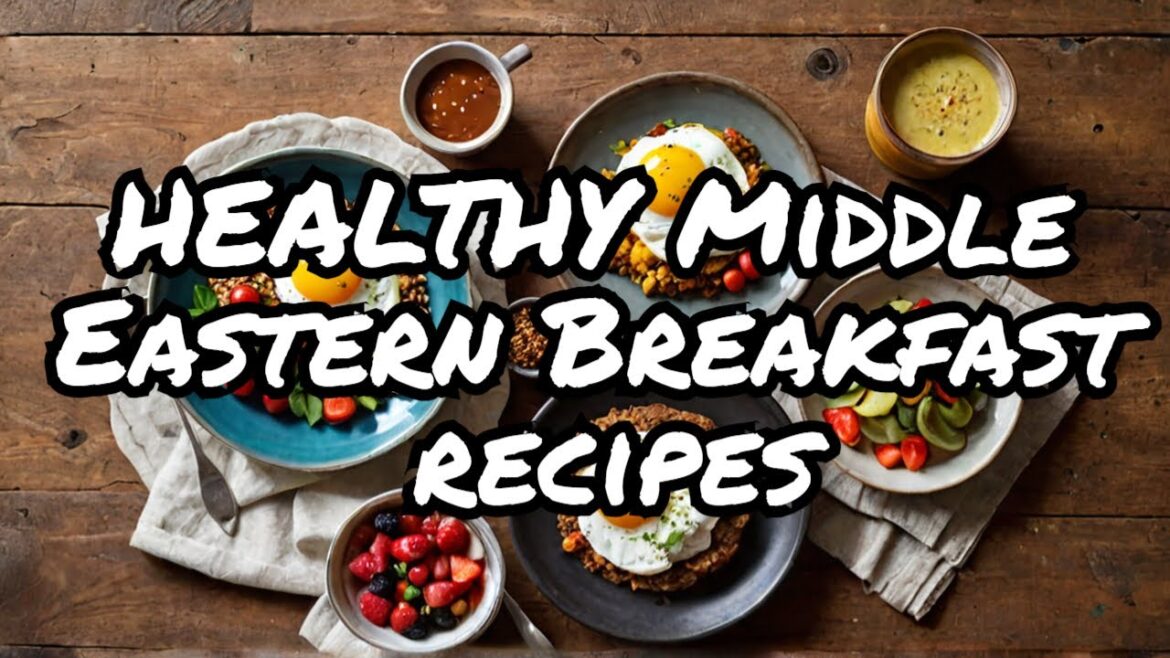 4 Amazing Middle Eastern Breakfast Recipes  good for Type 2 Diabetics