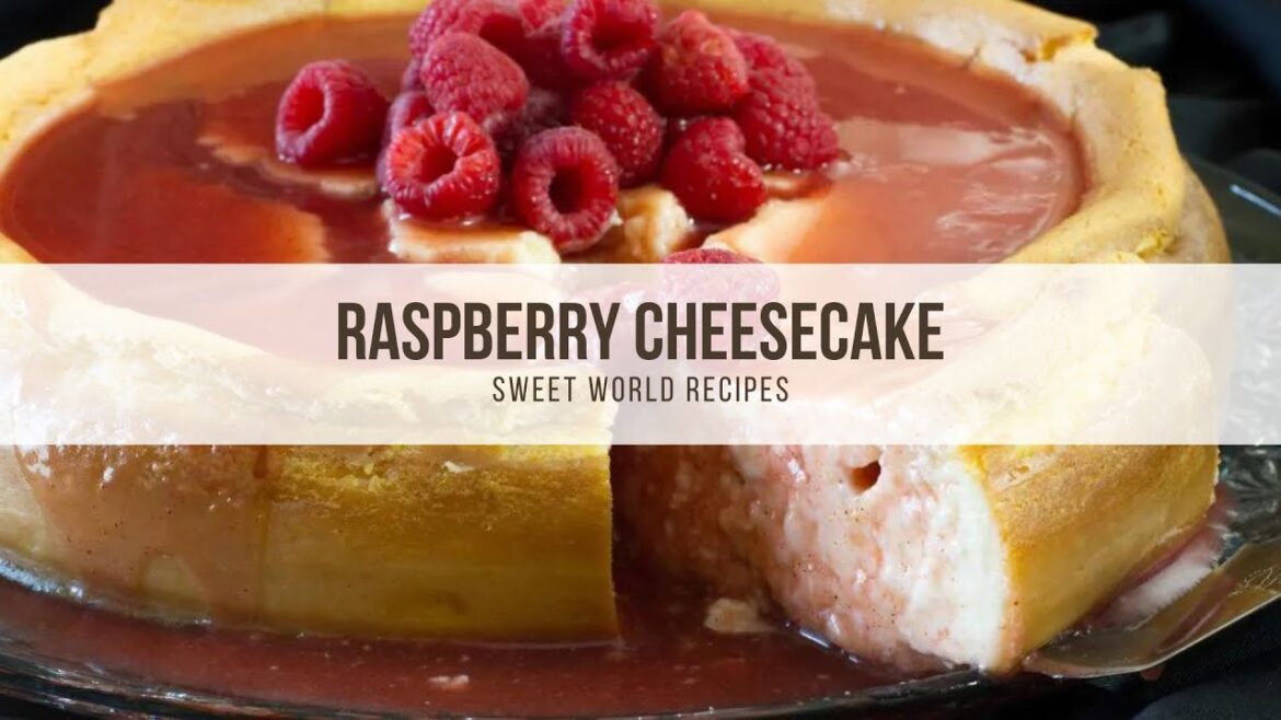 Raspberry cheesecake recipe Raspberry cheesecake recipe