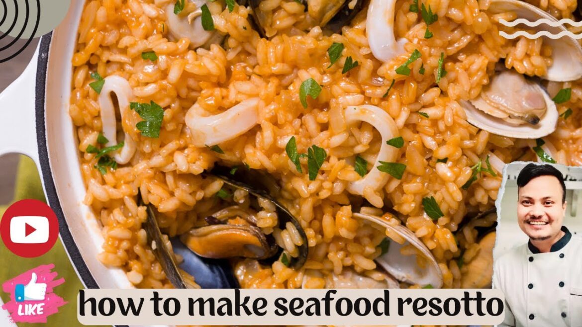 How To Make The Best Seafood Risotto With Chef Rajशेफ राज के साथ सर्वश्रेष्ठ समुद्री भोजन कैसे बनाएं