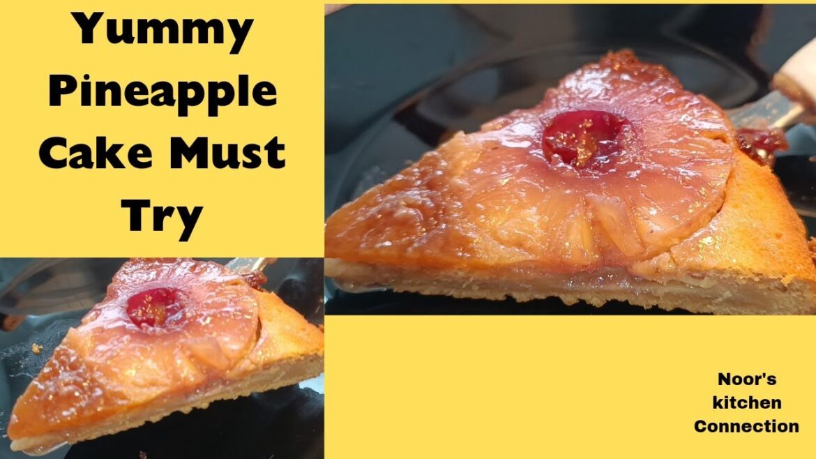 Pineapple upside down cake recipe | Pineapple Cake | Noor’s kitchen Connection | Pineapple | Cake Pineapple upside down cake recipe | Pineapple Cake | Noor's kitchen Connection | Pineapple | Cake