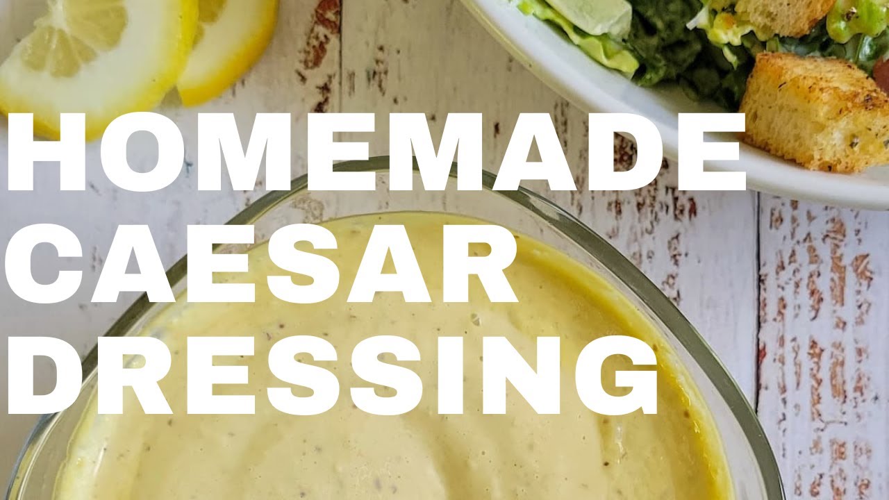 HOMEMADE CAESAR SALAD DRESSING (THICK & CREAMY!) Dining and Cooking