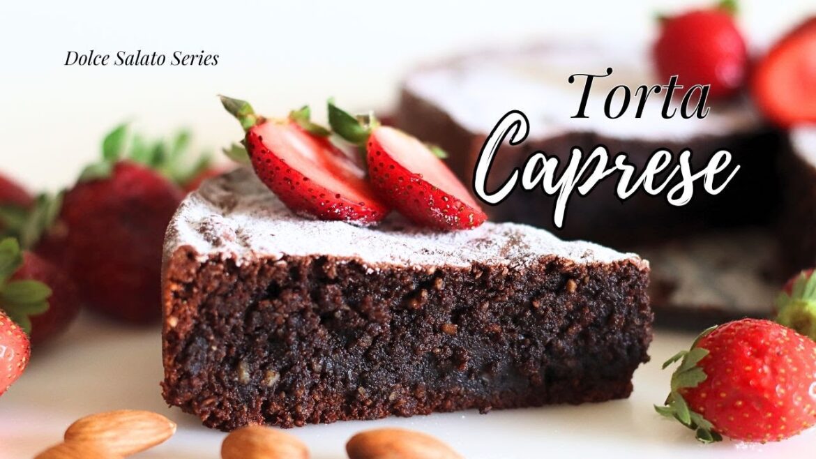 Make The Most Delicious Torta Caprese - Dolce Salato Series