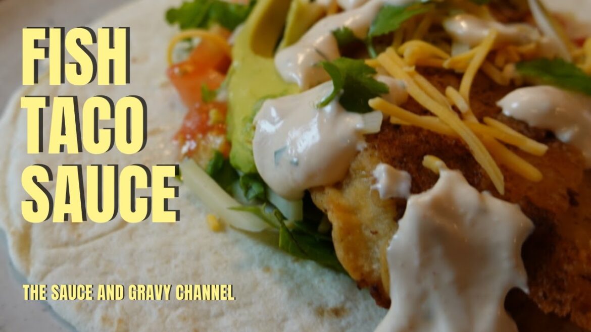 Sauce for Fish Tacos | Sauce for Fish | Pantry Style Fish Taco Sauce | Homemade Fish Taco Sauce