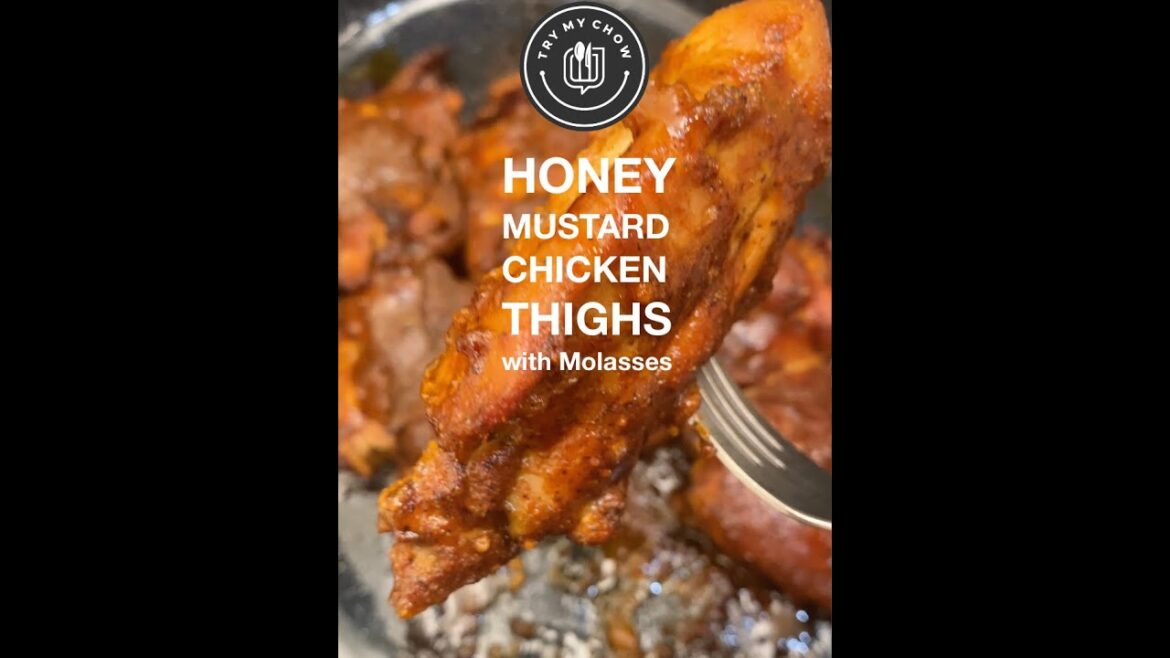 Honey mustard chicken thighs with molasses Honey mustard chicken thighs with molasses