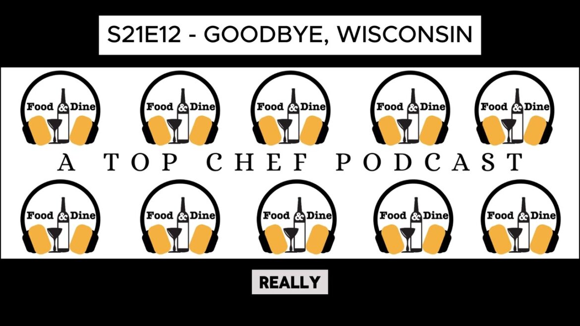 Goodbye, Wisconsin – Top Chef Season 21 Episode 12 – S21E12 Goodbye, Wisconsin - Top Chef Season 21 Episode 12 - S21E12