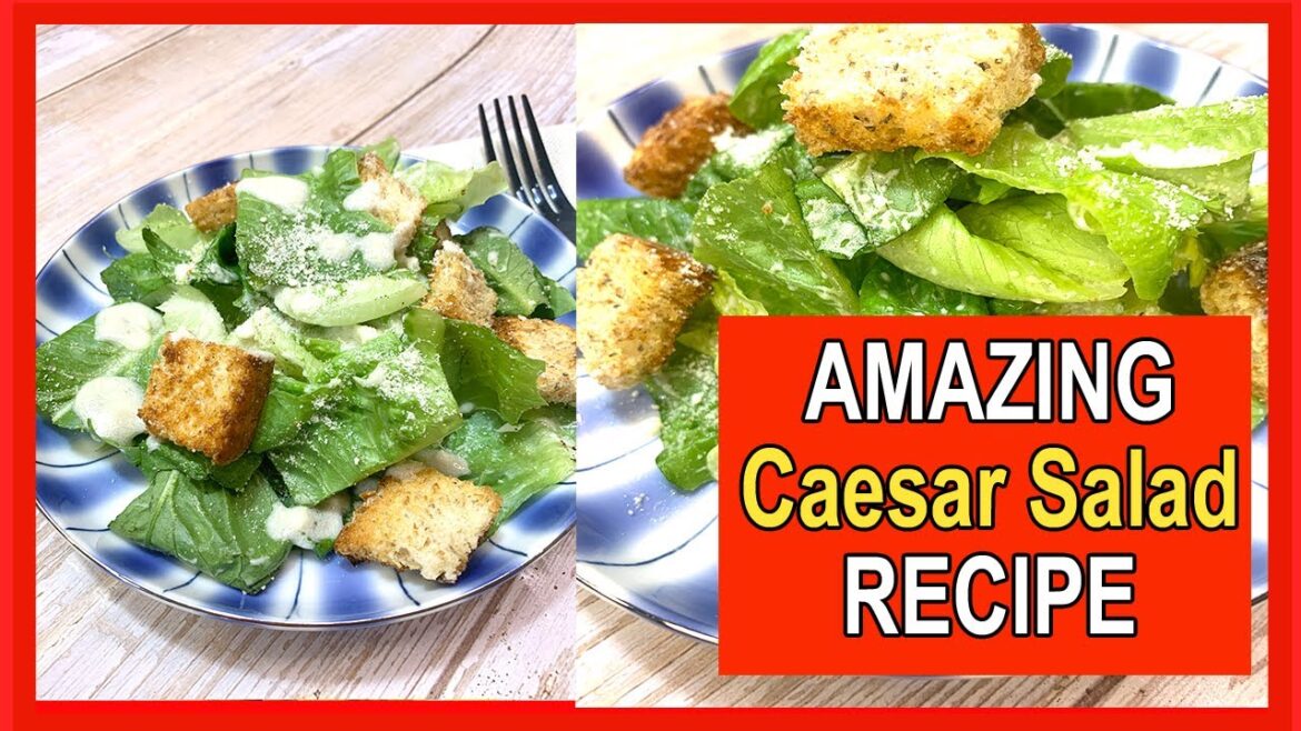 IMPROVED Classic Caesar Salad Recipe IMPROVED Classic Caesar Salad Recipe