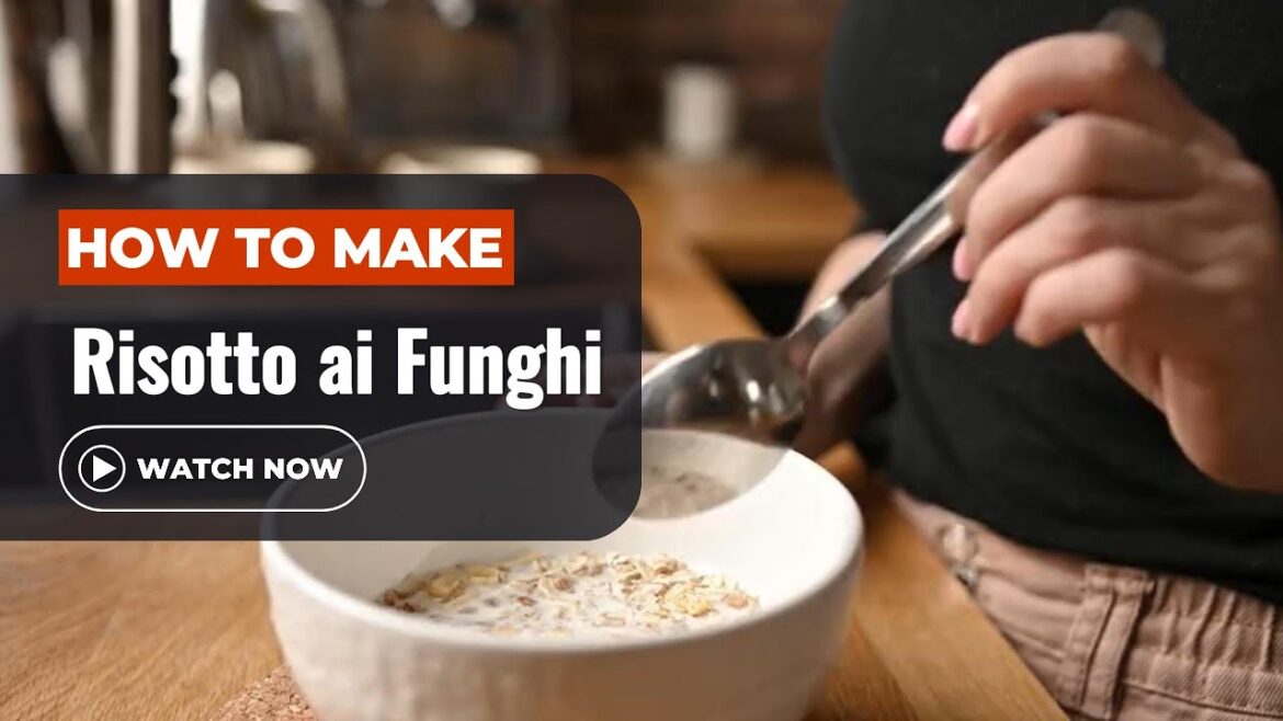 How to Make Authentic Risotto ai Funghi How to Make Authentic Risotto ai Funghi