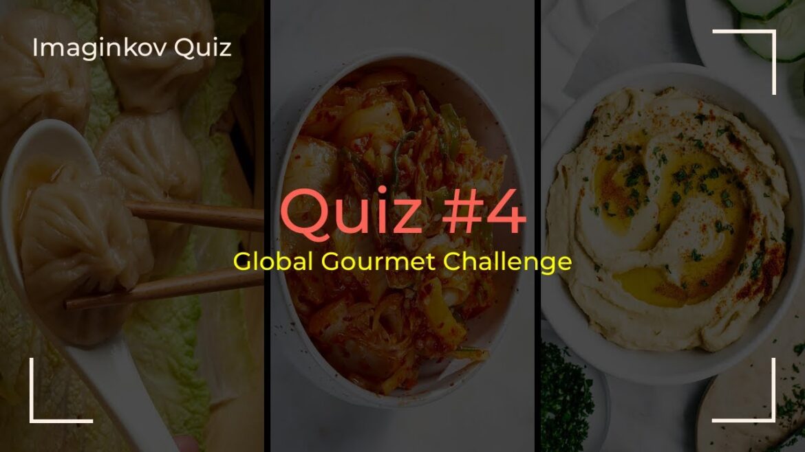 Quiz #4: Global Gourmet Challenge