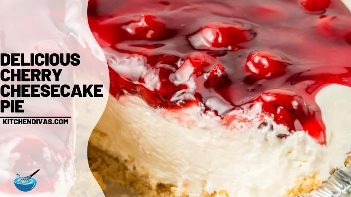 Delicious Cherry Cheesecake Pie Recipe You Need To Try!