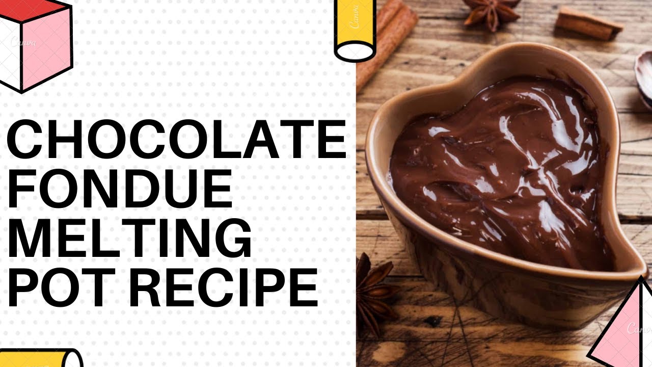 Chocolate Fondue Melting Pot Recipe Dining and Cooking