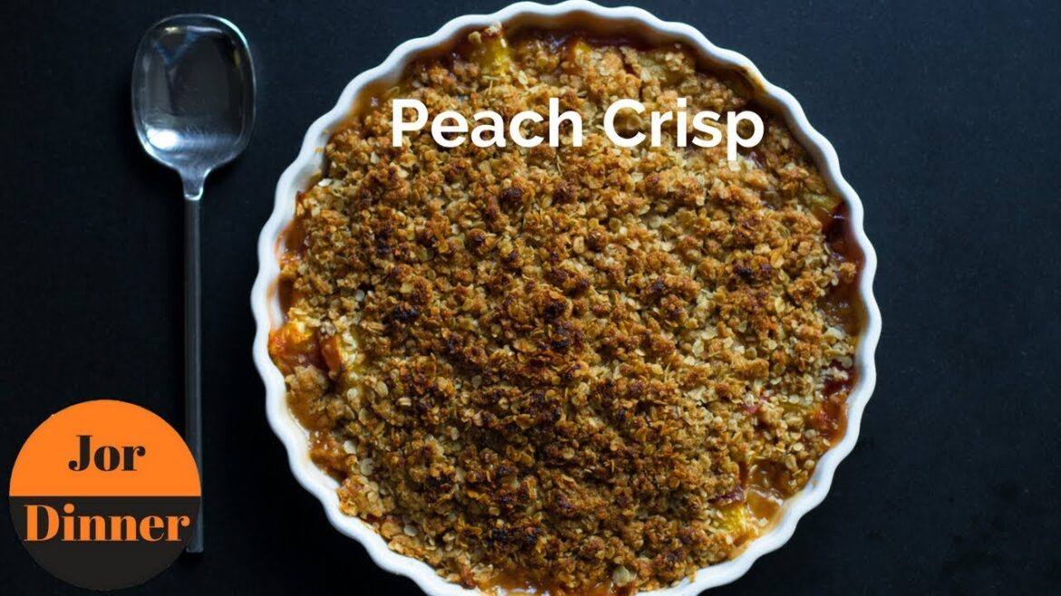 Peach Crisp Recipe – HOW TO MAKE homemade Peach Crisp – JorDinner Peach Crisp Recipe - HOW TO MAKE homemade Peach Crisp - JorDinner
